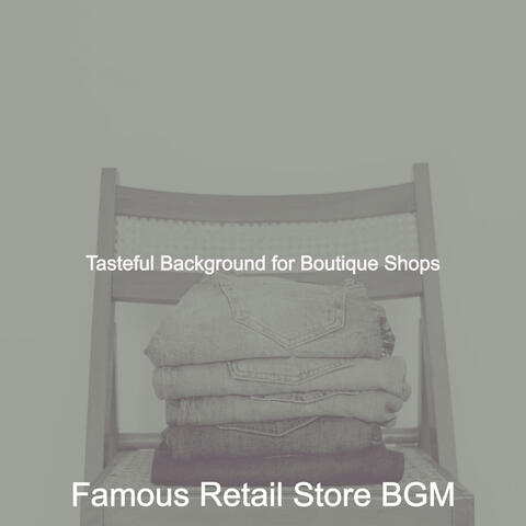 Tasteful Background for Boutique Shops