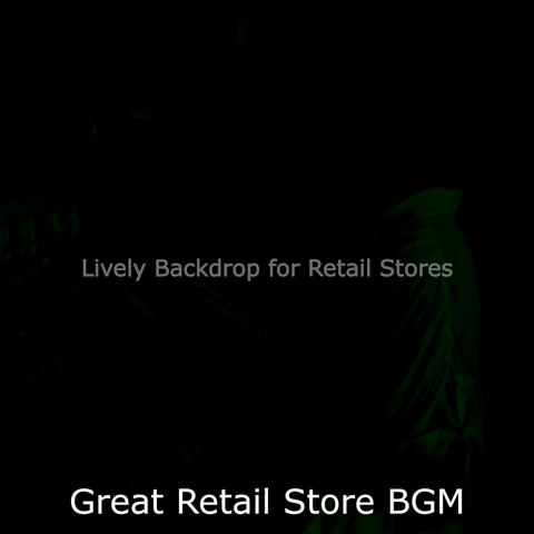 Lively Backdrop for Retail Stores