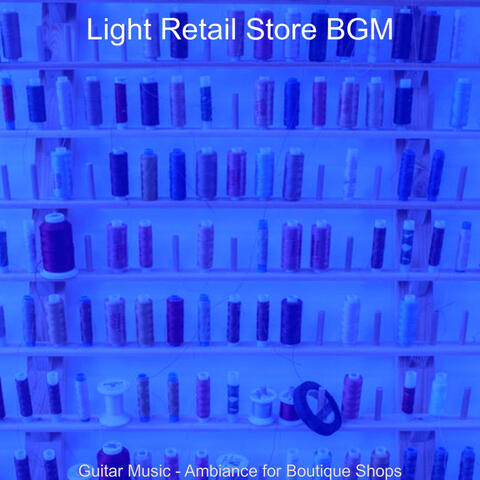 Guitar Music - Ambiance for Boutique Shops