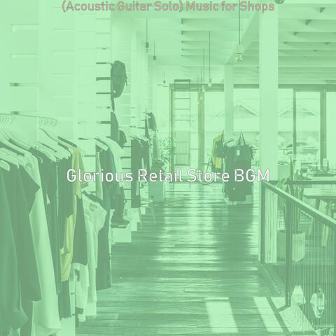 (Acoustic Guitar Solo) Music for Shops