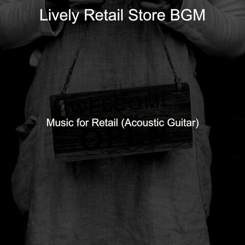 Music for Retail (Acoustic Guitar)