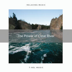 Clear River Vibes for Hard Nap