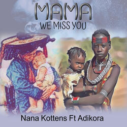 Mama We Miss You (feat. Adikora)