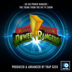 Go Go Power Rangers (From "Mighty Morphin Power Rangers")