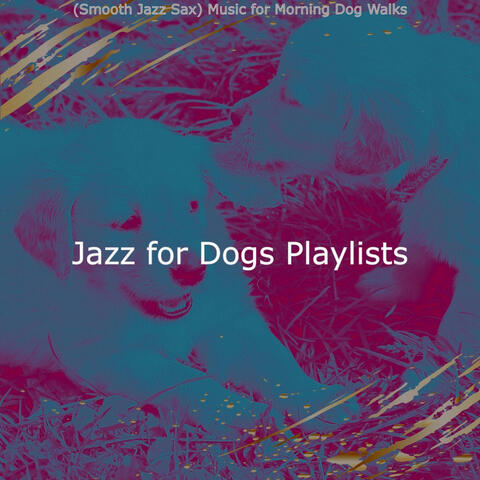 (Smooth Jazz Sax) Music for Morning Dog Walks