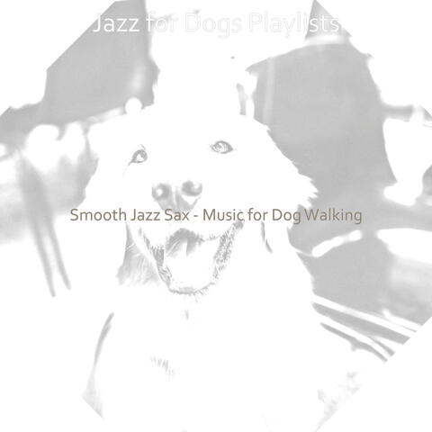 Smooth Jazz Sax - Music for Dog Walking