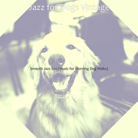 Smooth Jazz Sax (Music for Morning Dog Walks)