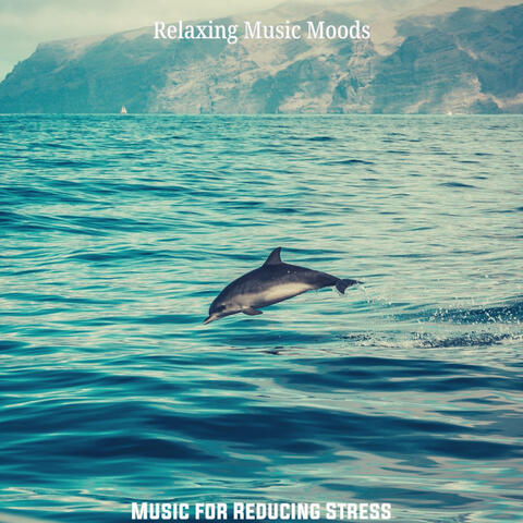 Music for Reducing Stress