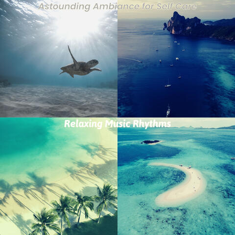 Astounding Ambiance for Self Care