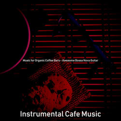 Remarkable Saxophone Bossa Nova - Vibe for Coffeehouses