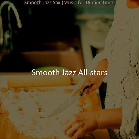 Smooth Jazz Sax (Music for Dinner Time)