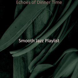 Smooth Jazz Soundtrack for Gourmet Meals