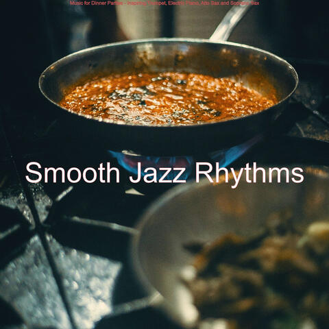 Music for Dinner Parties - Inspiring Trumpet, Electric Piano, Alto Sax and Soprano Sax