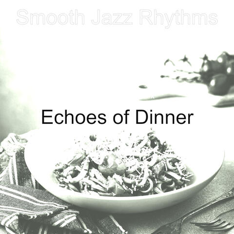 Echoes of Dinner