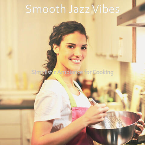 Simplistic Ambiance for Cooking