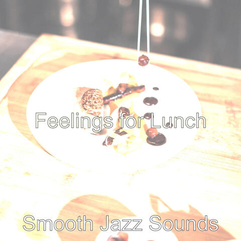Feelings for Lunch