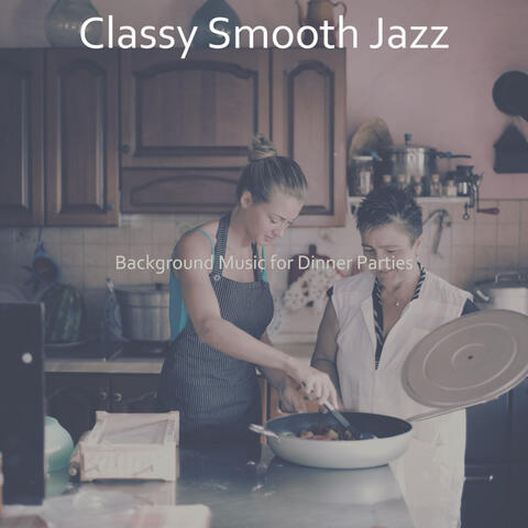 Background Music for Dinner Parties