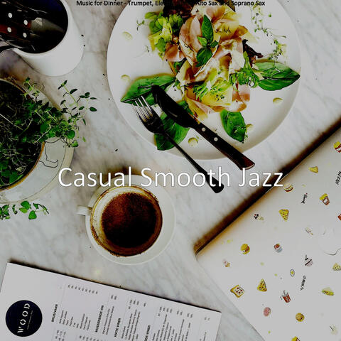 Music for Dinner - Trumpet, Electric Piano, Alto Sax and Soprano Sax