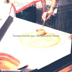 Smooth Jazz Soundtrack for Dinner