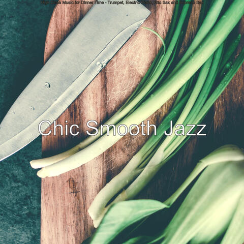 High Class Music for Dinner Time - Trumpet, Electric Piano, Alto Sax and Soprano Sax