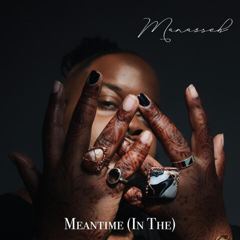 Meantime (In The)