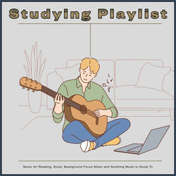 Music For Studying and Reading Comprehension