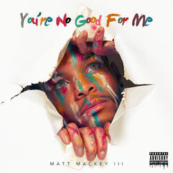 You're No Good For Me (Intro - The Narcissist)