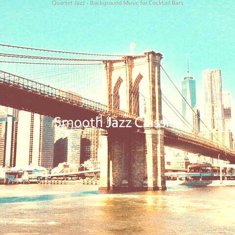 Quartet Jazz - Background Music for Cocktail Bars