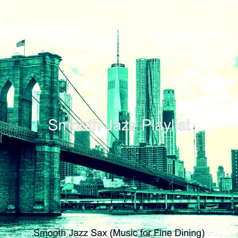 Smooth Jazz Sax (Music for Fine Dining)