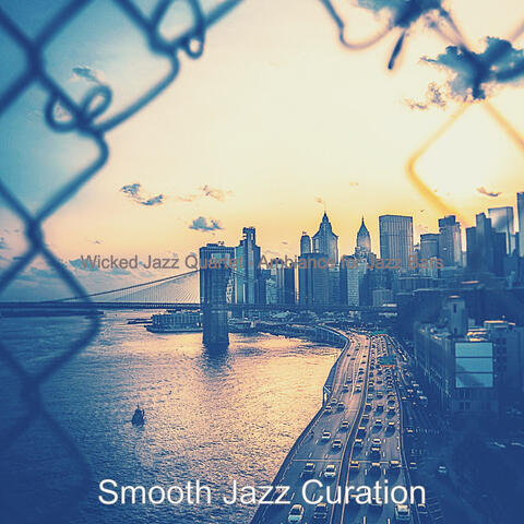 Wicked Jazz Quartet - Ambiance for Jazz Bars