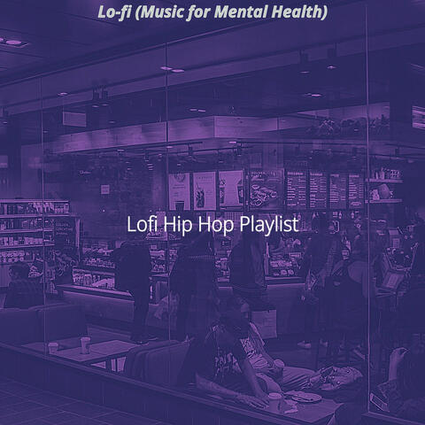 Lo-fi (Music for Mental Health)