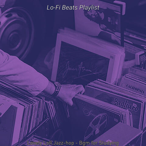 Lovely Lofi Jazz-hop - Bgm for Studying