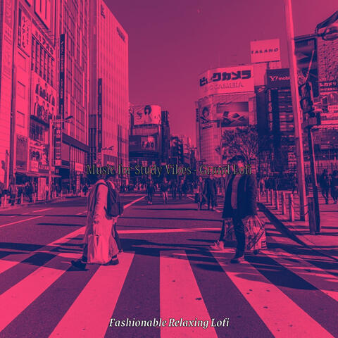 Music for Study Vibes - Grand Lofi