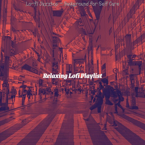 Lo-fi Jazzhop - Background for Self Care