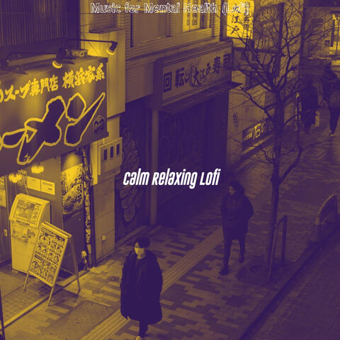 Music for Mental Health (Lofi)