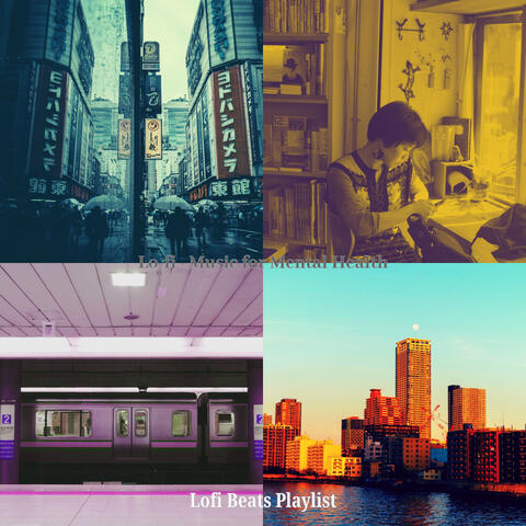 Lo-fi - Music for Mental Health