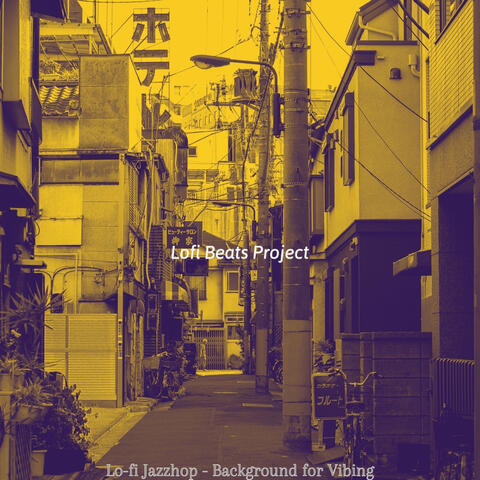 Lo-fi Jazzhop - Background for Vibing