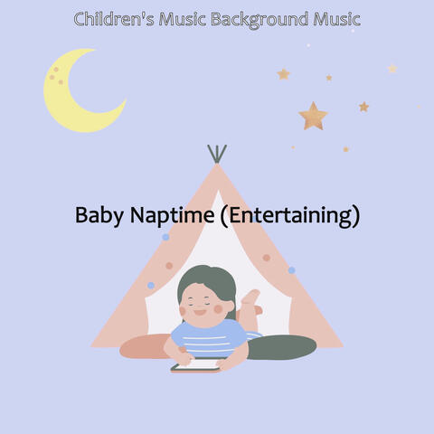 Baby Naptime (Entertaining)