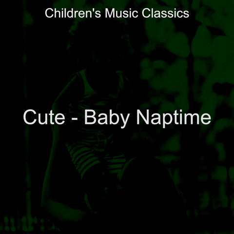 Cute - Baby Naptime