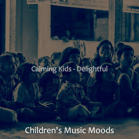 Calming Kids - Delightful