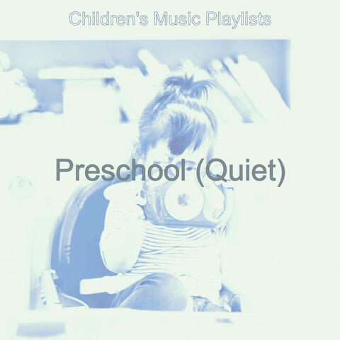 Preschool (Quiet)