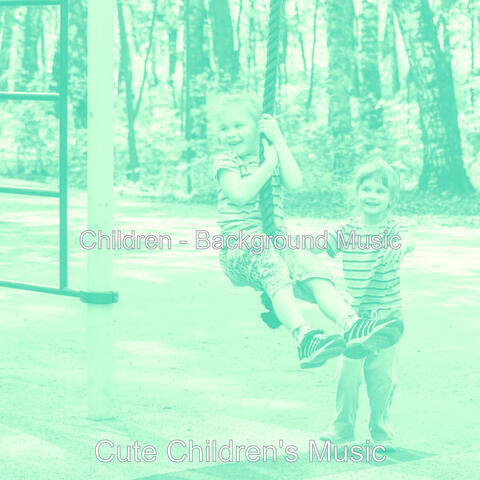Children - Background Music