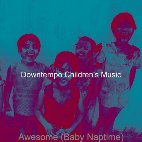 Awesome (Baby Naptime)