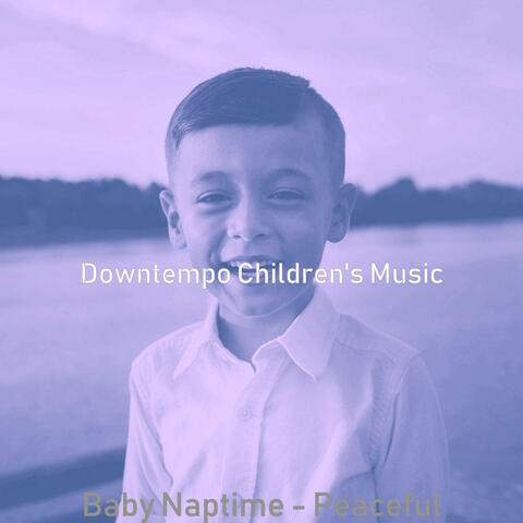 Baby Naptime - Peaceful