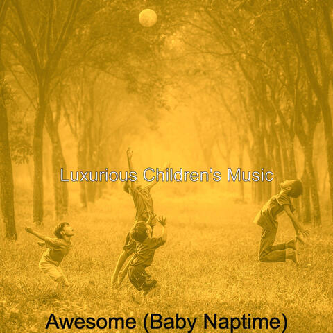 Awesome (Baby Naptime)
