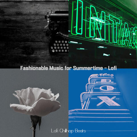 Fashionable Music for Summertime - Lofi