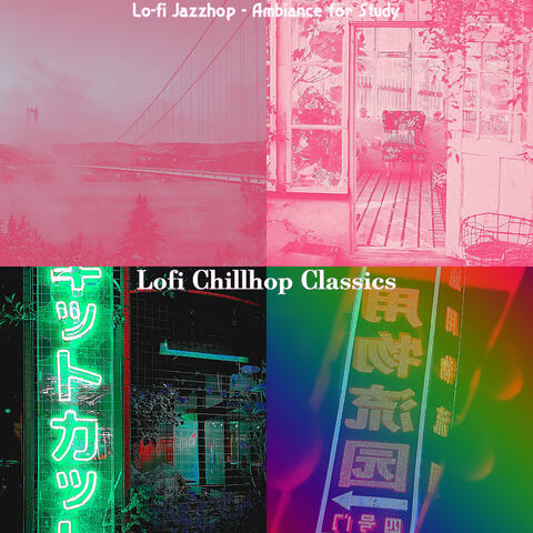 Lo-fi Jazzhop - Ambiance for Study