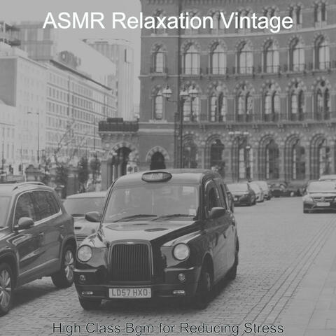 High Class Bgm for Reducing Stress