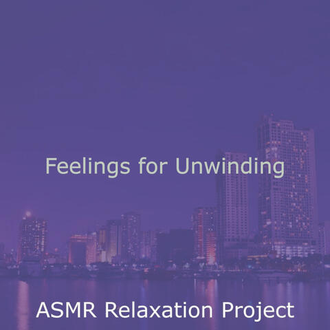 Feelings for Unwinding