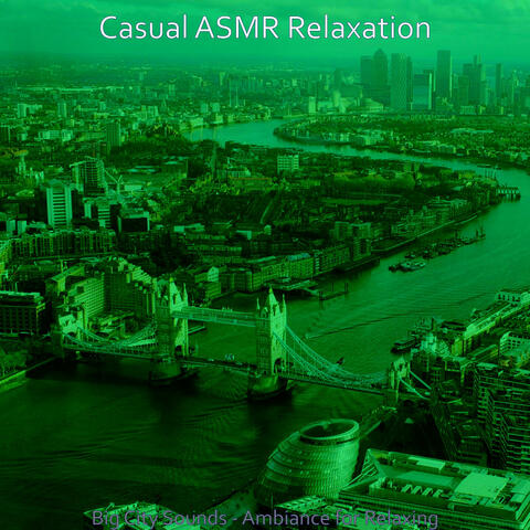 Big City Sounds - Ambiance for Relaxing
